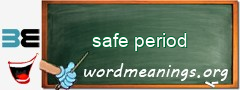 WordMeaning blackboard for safe period